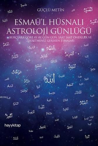 Esmaü'l Hüsnalı Astroloji Günlüğü | Güçlü Metin | Hayy Kitap