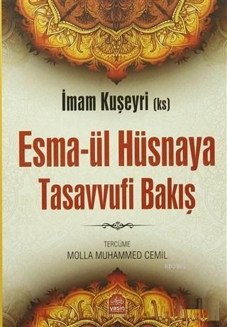 Esmaül Hüsnaya Tasavvufi Bakış | İmam Kuşeyrî | Yasin Yayınevi