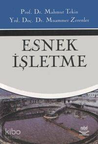 Esnek İşletme | Mahmut Tekin | Nobel Yayın Dağıtım