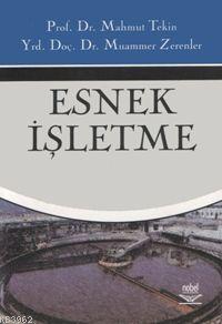 Esnek İşletme | Mahmut Tekin | Nobel Yayın Dağıtım