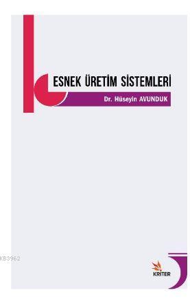 Esnek Üretim Sistemleri | Hüseyin Avunduk | Kriter Yayınları