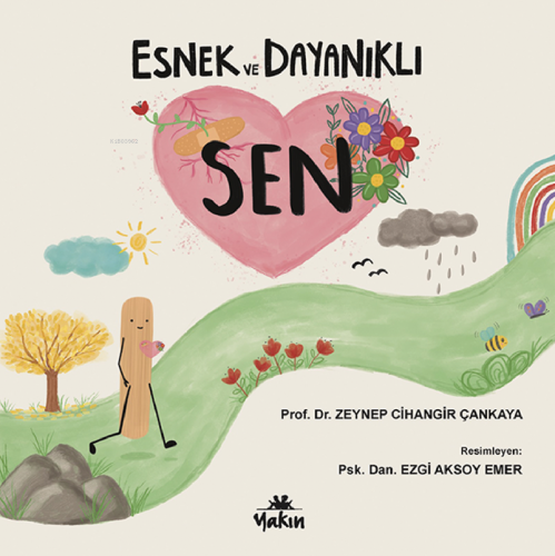 Esnek ve Dayanıklı Sen | Zeynep Cihangir Çankaya | Yakın Kitabevi Yayı