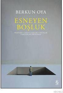 Esneyen Boşluk | Berkun Oya | Everest Yayınları