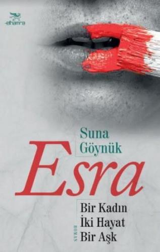 Esra; Bir Kadın İki Hayat Bir Aşk | Suna Göynük | Elhamra