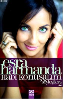 Esra Harmanda Hadi Konuşalım Söyleşiler 2 | Esra Harmanda | Altın Kita