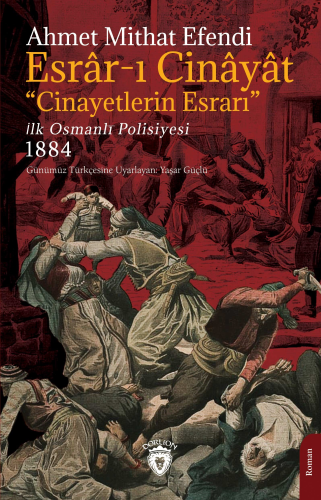 Esrar-ı Cinayat "Cinayetlerin Esrarı";İlk Osmanlı Polisiyesi 1884 | Ah