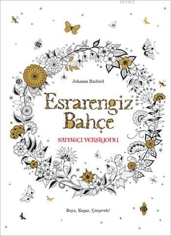 Esrarengiz Bahçe: Sanatçı Versiyonu; Boya, Kopar, Çerçevele! | Johanna