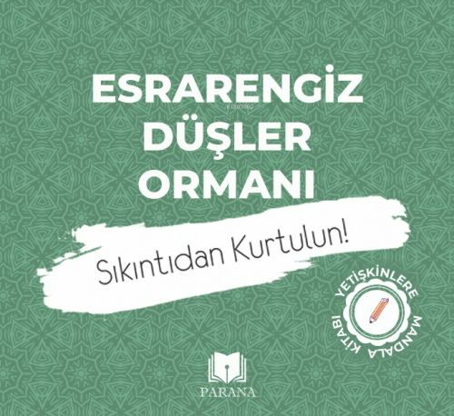 Esrarengiz Düşler Ormanı-Mandala;Sıkıntıdan Kurtulun! | Emine Yıldızgi