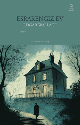 Esrarengiz Ev | Edgar Wallace | İthaki Yayınları