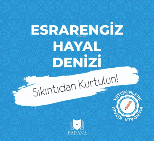 Esrarengiz Hayal Denizi-Mandala;Sıkıntıdan Kurtulun! | Emine Yıldızgil