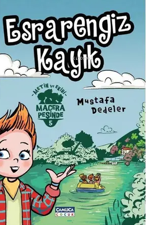 Esrarengiz Kayık - Metin ve Ekibi 5 | Mustafa Dedeler | Çamlıca Çocuk 