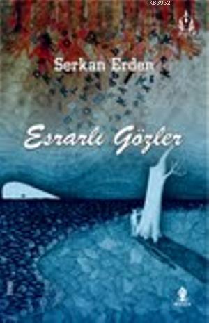 Esrarlı Gözler | Serkan Erden | Roza Yayınevi