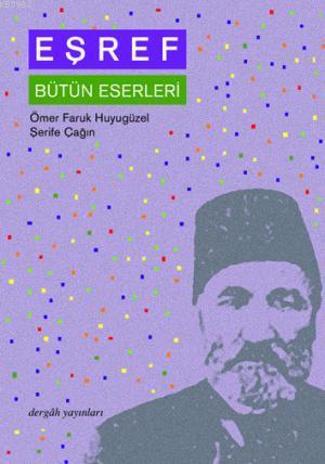 Eşref - Bütün Eserleri | Ö. Faruk Huyugüzel | Dergah Yayınları