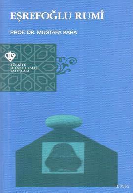 Eşrefoğlu Rumi | Mustafa Kara | Türkiye Diyanet Vakfı Yayınları