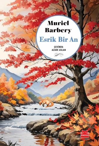 Esrik Bir An | Muriel Barbery | Kırmızıkedi Yayınevi