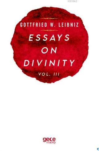 Essays On Divinity Vol. 3 | Gottfried W. Leibniz | Gece Kitaplığı Yayı