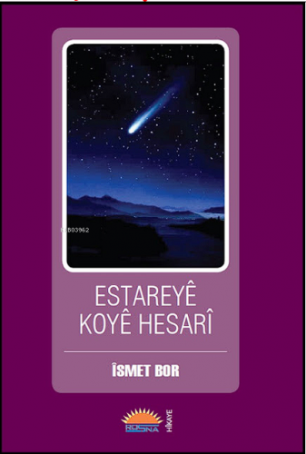 Estareyê Koyê Hesarî | İsmet Bor | Roşna Yayınevi