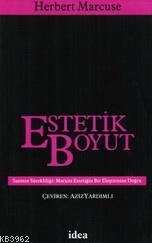 Estetik Boyut; Sanatın Sürekliliği: Marksist Estetiğin Bir Eleştirisin