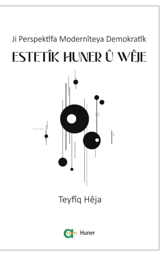 Estetîk Huner û Wêje | Teyfîq Hêja | Aram Yayınları