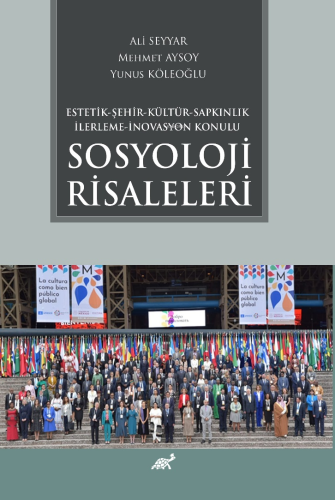 Estetik - Şehir - Kültür - Sapkınlık - İlerleme - İnovasyon Konulu Sos