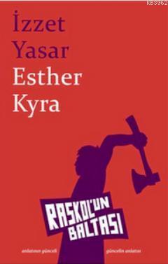 Esther Kyra | İzzet Yasar | Raskol´un Baltası