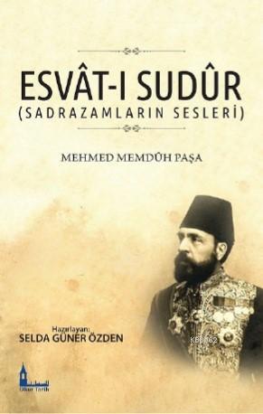 Esvât-ı Sudûr (Sadrazamların Sesleri) | Mehmet Memdûh Paşa | Okur Tari