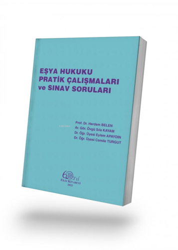 Eşya Hukuku Pratik Çalışmaları ve Sınav Soruları | Herdem Belen | Fili