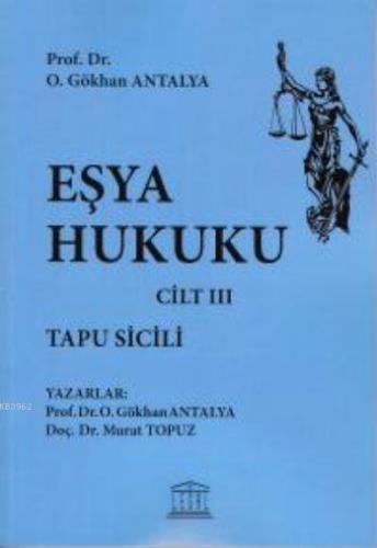 Eşya Hukuku - Tapu Sicili - Cilt III | Murat Topuz | Legal Yayıncılık