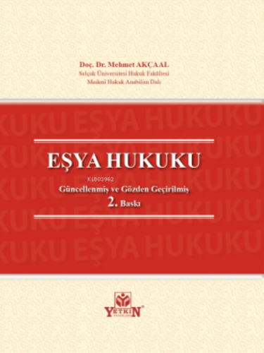 Eşya Hukuku | Mehmet Akçaal | Yetkin Yayınları