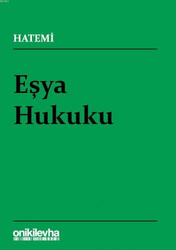 Eşya Hukuku | Hüseyin Hatemî | On İki Levha Yayıncılık