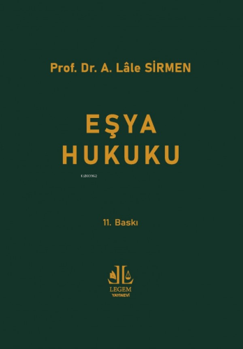 Eşya Hukuku | A. Lale Sirmen | Legem Yayıncılık