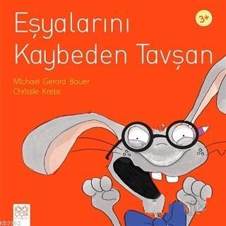 Eşyalarını Kaybeden Tavşan | Michael Gerard Bauer | 1001 Çiçek Kitapla