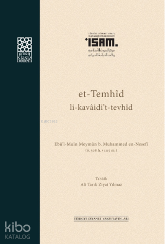 et-Temhîd li-kavâidi’t-tevhîd Ebü’l-Muîn en-Nesefî (ö. 508/1115) | Ali