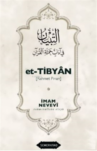 Et-Tibyan - Rahmet Pınarı | İmam Nevevi | Semerkand Yayınları