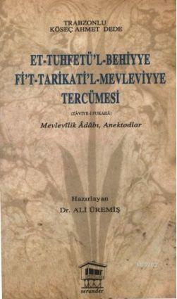 Et-Tuhfetü'l-Behiyye Fi't-Tarikati'l-Mevleviyye Tercümesi; Mevlevilik 