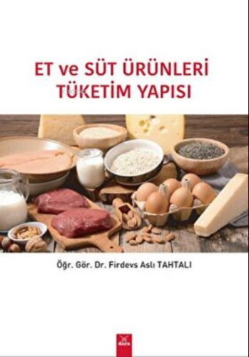 Et ve Süt Ürünleri Tüketim Yapısı | Firdevs Aslı Tahtalı | Dora Yayınc