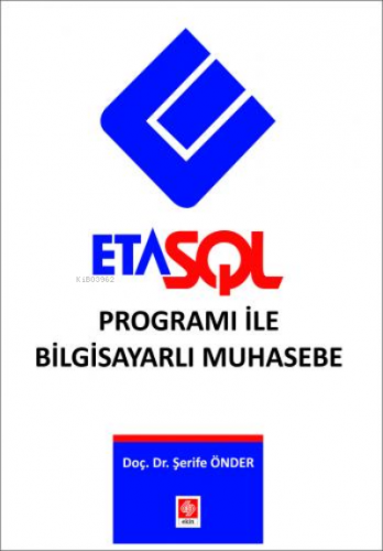 Eta Sql Programı ile Bilgisayarlı Muhasebe | Şerife Önder | Ekin Kitab