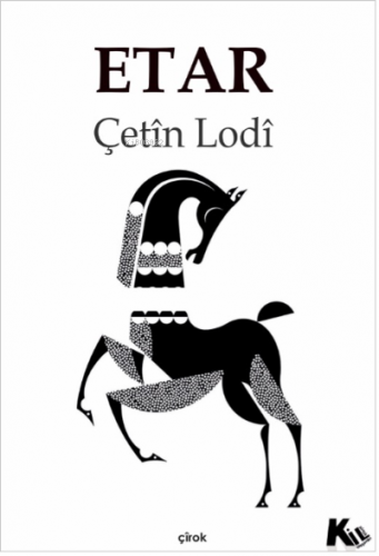 Etar | Çetîn lodî | Kil Yayınları