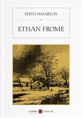 Ethan Frome | Edith Wharton | Karbon Kitaplar