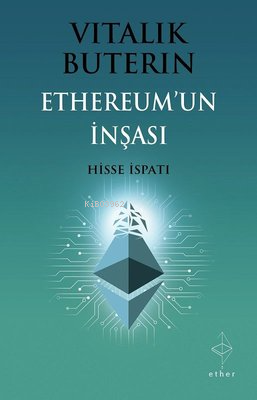 Ethereum'un İnşası: Hisse İspatı | Vitalik Buterin | Ether Kitap