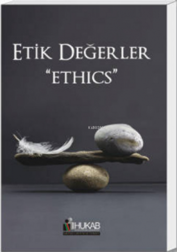 Etik Değerler – Ethics | Kolektif | Hukuk Adamları Birliği