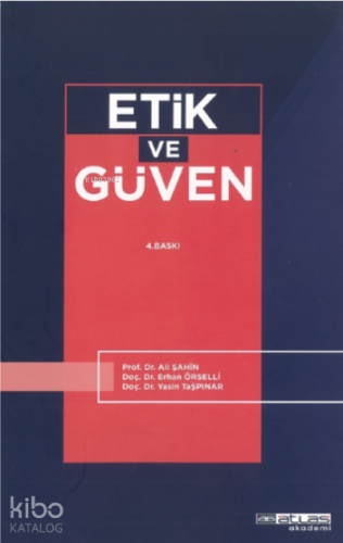 Etik Güven | Ali Şahin | Atlas Akademi Yayınları