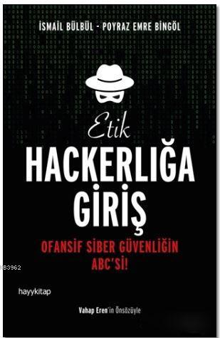 Etik Hackerlığa Giriş; Ofansif Siber Güvenliğin ABC'si! | İsmail Bülbü