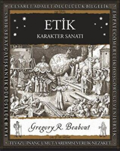 Etik – Karakter Sanatı | Gregory R. Beabout | A7 Kitap