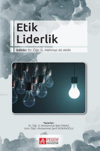 Etik Liderlik | Muhammet Baki Minaz | Pegem Akademi Yayıncılık