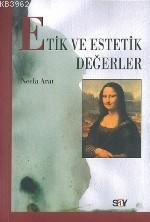 Etik ve Estetik Değerler | Necla Arat | Say Yayınları