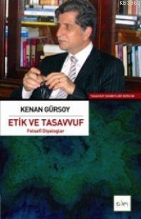 Etik ve Tasavvuf | Kenan Gürsoy | Sufi Kitap