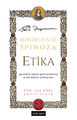 Etika ;Benedictus de Spinoza | Benedictus de Spinoza | Doğu Batı Yayın