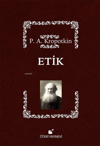 Etik | Pyotr A. Kropotkin | Öteki Yayınevi