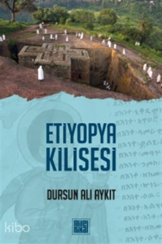 Etiyopya Kilisesi | Dursun Ali Aykıt | MilelNihal